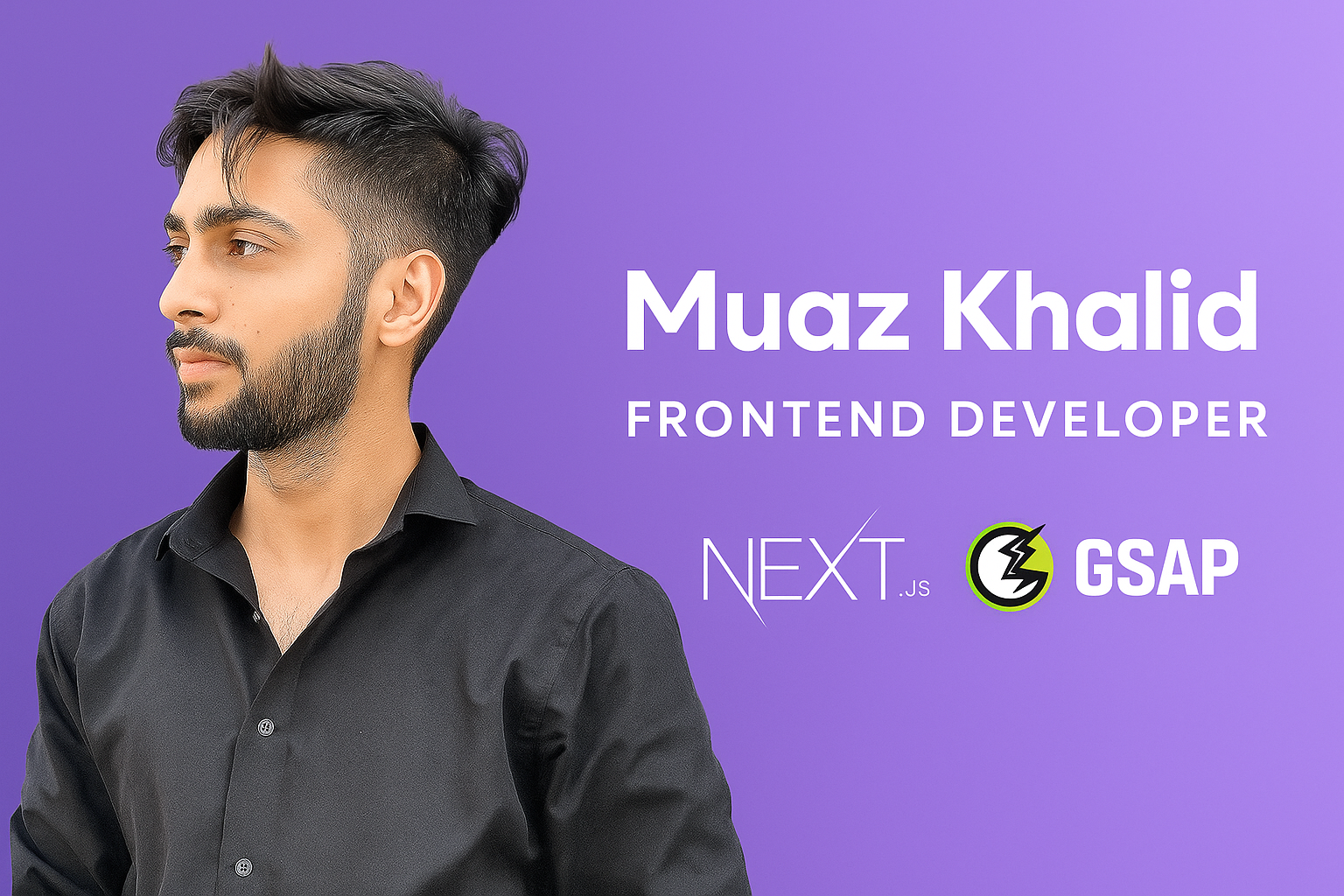 Muaz Khalid | Muaz Dev - Full Stack Developer | muazkhalid.com & LinkedIn